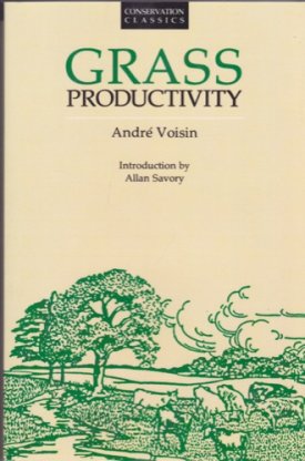 Grass Productivity (Conservation Classics)by: Voisin, Andre 