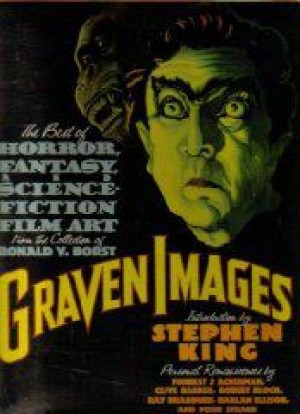 Graven Images: The Best of Horror, Fantasy, and Science-Fiction Film Art from the Collection of Ronald V. Borstby: Burns, Keith (Author, Editor)