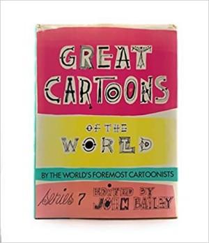 Great Cartoons of the World: Series 9by: Bailey (Ed.), John