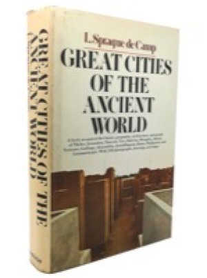 Great Cities of the Ancient Worldby: L. Sprague De Camp