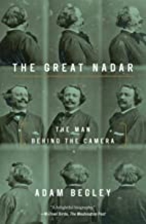 Great Nadar, The: The Man Behind the Cameraby: Begley, Adam