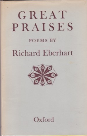 Great Praises (SIGNED COPY)by: Eberhart, Richard 