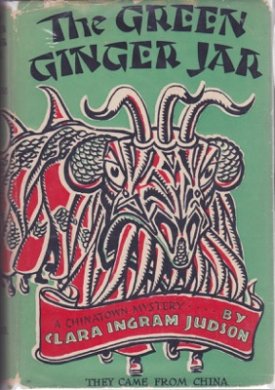 Green Ginger Jar: A Chinatown Mystery, Theby: Judson, Clara Ingram