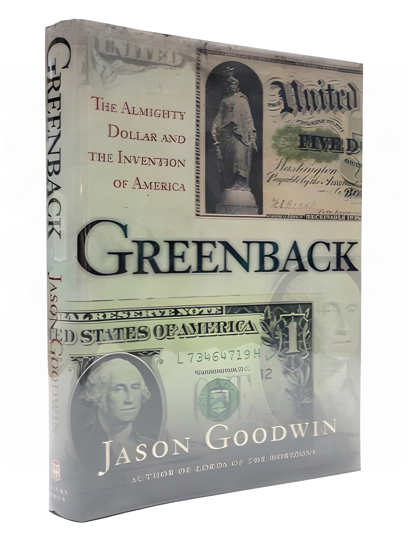 Greenback: The Almighty Dollar and the Invention of Americaby: Jason Goodwin