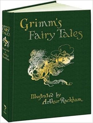 Grimm's Fairy Tales (Calla Editions)by: Grimm, Arthur Rackham, Jacob and Wilhelm