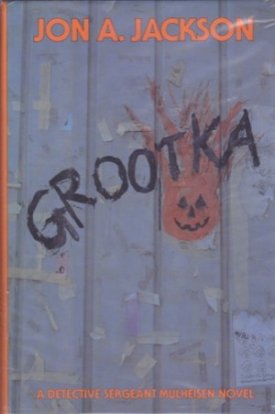 Grootka (SIGNED COPY)by: Jackson, Jon A. 
