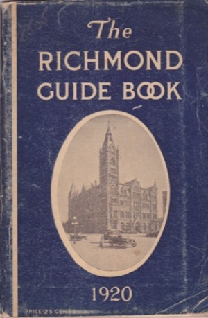 Guide Book to the City of Richmond 1920by: Louise Nurney Kernodle