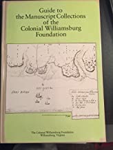 Guide to the Manuscript Collections of the Colonial Williamsburg Foundationby: Parris, L. Eileen