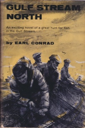 Gulf Stream North (SIGNED COPY)by: Earl Conrad