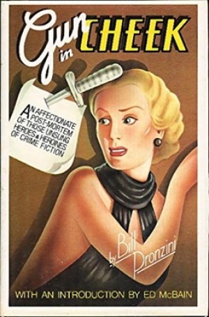 Gun In Cheek A Study of Alternative Crime Fiction (SIGNED COPY)by: Pronzini, Bill 