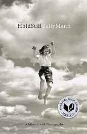 HOLD STILL : A Memoir with Photographsby: Mann, Sally