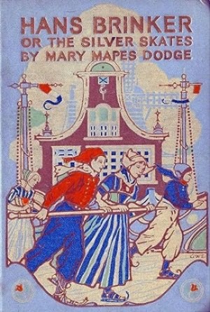 Hans Brinker or The Silver Skatesby: Dodge, Mary Mapes; Illustrated By George Wharton Edwards