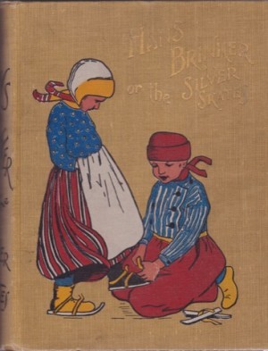 Hans Brinker or the Silver Skatesby: Dodge, Mary Mapes