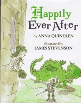 Happily Ever Afterby: Quindlen/James Stevenson, Anna