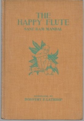Happy Flute, Theby: Mandal, Sant Ram and Dorothy Lathrop