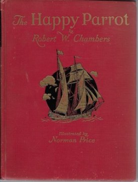Happy Parrot, Theby: Chambers, Robert W.
