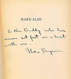 Hard Alee! (INSCRIBED BY AUTHOR)by: Benjamin, Nora