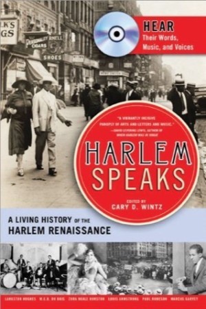 Harlem Speaks: A Living History of the Harlem Renaissance (with CD)by: Cary D. Wintz 