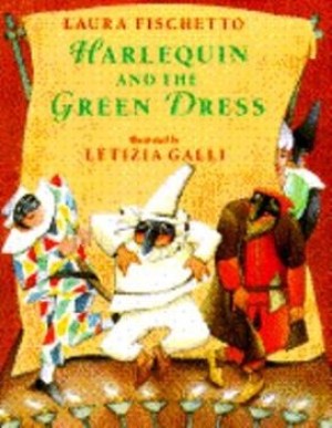 Harlequin and the Green Dressby: Fischetto, Laura