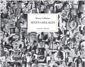 Harry Callahan: Seven Collagesby: Callahan, Harry (Photographer)