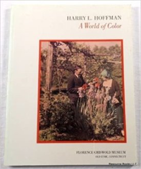 Harry L. Hoffman, 1871-1964: A World of Colorby: Andersen, Jeffrey W. 