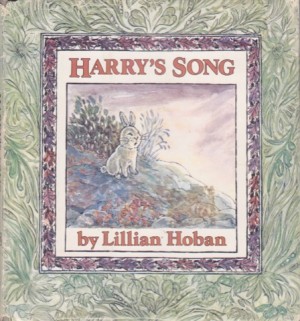 Harry's Song by: Lillian Hoban