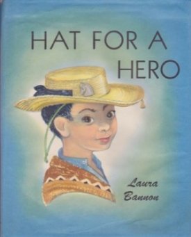 Hat for a Hero - A Tarascan Boy of Mexicoby: Bannon, Laura