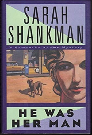 He Was Her Man (A Samantha Adams Mystery) (SIGNED COPY)by: Shankman, Sarah