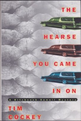 Hearse You Came in On, The (SIGNED COPY)by: Cockey, Tim