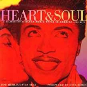 Heart & Soul: A Celebration of Black Music Style in America, 1930-1975by: Merlis, Bob