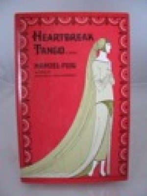 Heartbreak Tango: A Serial (SIGNED COPY)by: Puig, Manuel