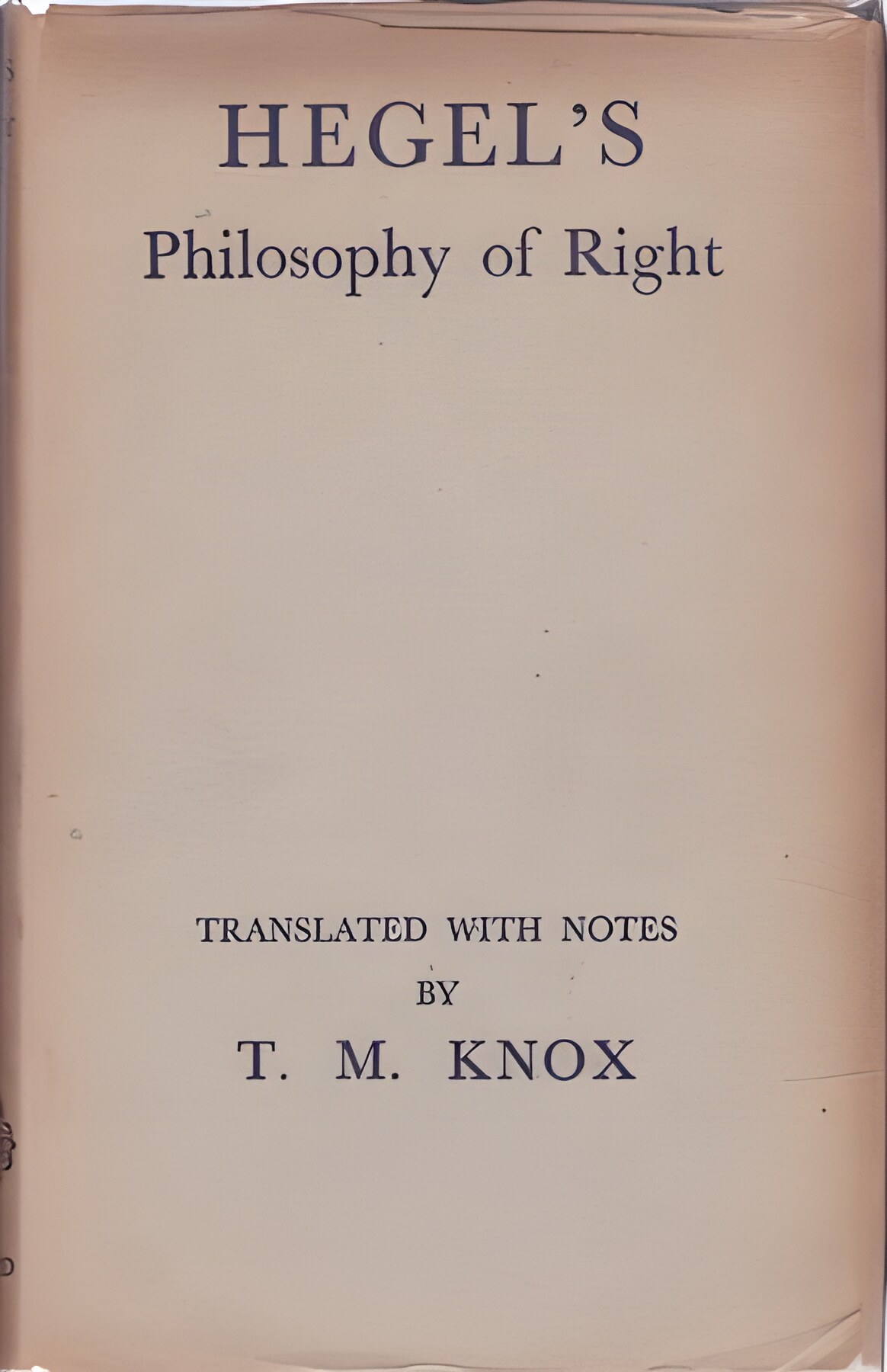 Hegel's Philosophy of Rightby: Knox, T. M. (Trans.)