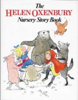 Helen Oxenbury Nursery Story Book, Theby: Oxenbury, Helen