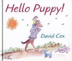 Hello Puppy!by: David Cox 