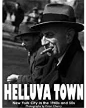 Helluva Town: New York City in the 1940s and 50sby: Cherry, Vivian