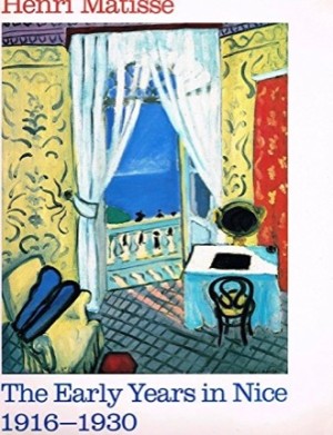 Henri Matisse: the Early Years in Nice 1916-1930by: Cowart, Jack & Dominique Fourcade 