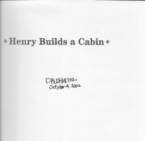 Henry Builds a Cabin (SIGNED COPY)by: Johnson, D. B. 