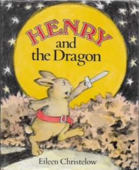 Henry and the Dragon (SIGNED COPY)by: Christelow, Eileen