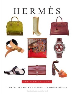 Hermes: The Fashion Iconsby: Alison James