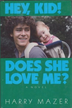 Hey Kid! Does She Love Me? by: Mazer Harry 