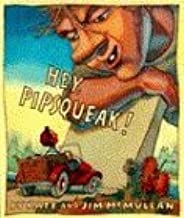 Hey, Pipsqueak! by: McMullan, Kate and Jim