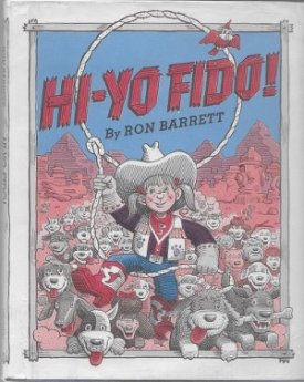 Hi-Yo Fido!by: Barrett, Ron 