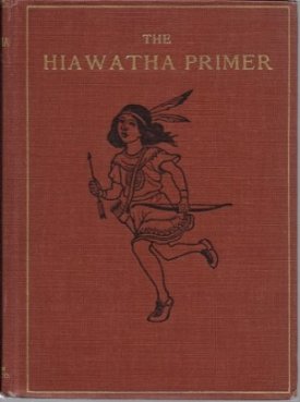 Hiawatha Primer, Theby: Holbrook, Florence