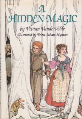 Hidden Magic, A (SIGNED COPY)by: Velde, Vivian Vande