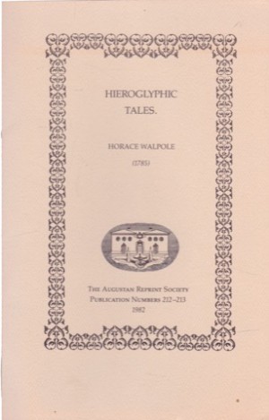 Hieroglyphic Tales by: Walpole, Horace