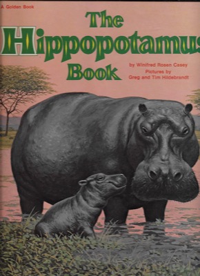 Hippopotamus Book, Theby: Casey, Winifred Rosen and Greg & Tim Hildebrandt