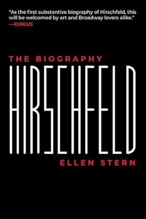 Hirschfeld:The Biographyby: Ellen Stern