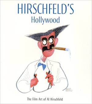Hirschfeld's Hollywood: The Film Art of Al Hirschfeldby: Leopold/Al Hirschfeld, David