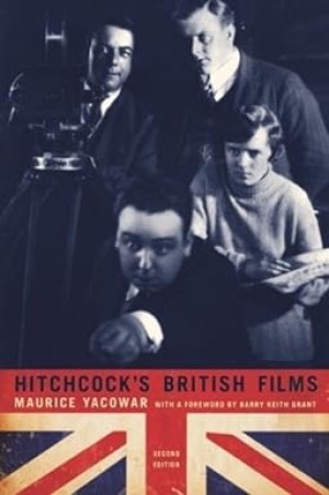 Hitchcock's British Films by: Yacowar, Maurice