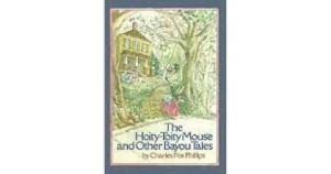 Hoity-Toity Mouse and Other Bayou Tales, Theby: Phillips, Charles Fox